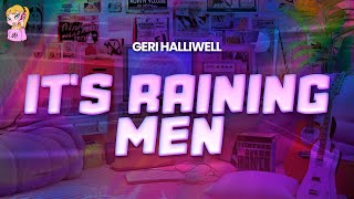 Geri Halliwell - It's Raining Men // Lyrics