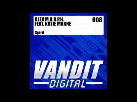 Alex M.O.R.P.H Feat Katie Marne - Spirit ( Daniel Kandi Remix)