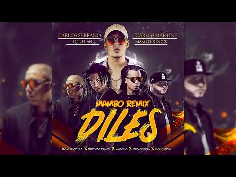 Bad Bunny -Diles- Ozuna, Farruko, Arcangel, Ñengo Flow Remix