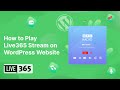 How To Play Live365 Stream On WordPress Website
