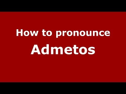 How to pronounce Admetos (Greek/Greece) - PronounceNames.com
