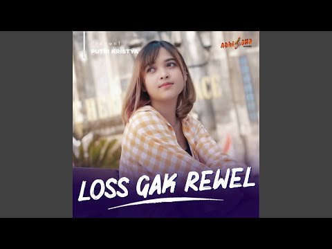 Loss Gak Rewel