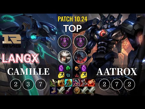 RNG Langx Camille vs Aatrox Top - KR Patch 10.24