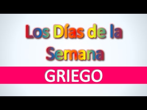 Griego | Los Días de la Semana - Aprender vocabulario básico en griego rápido y fácil