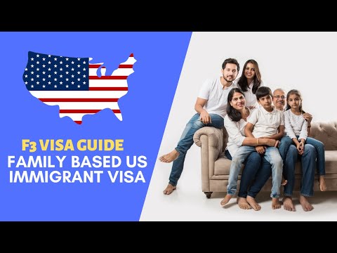 Guide to the F3 Visa | Interview Questions, Eligibility | US Family based Immigration Visa