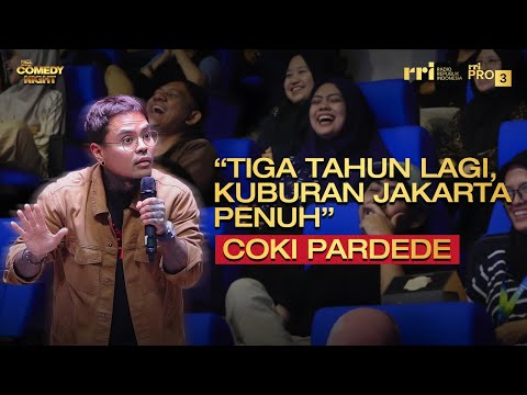 KERESAHAN SEHARI-HARI DI KOTA BESAR - COKI PARDEDE | PRO3 LIVE ON STAGE COMEDY NIGHT