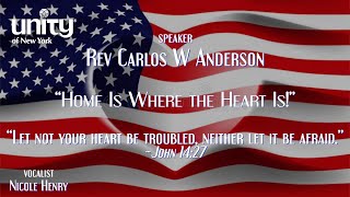 “Home Is Where the Heart Is!” Rev Carlos W Anderson
