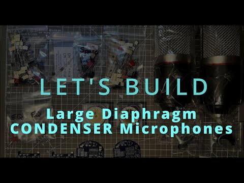 DIY Large Diaphragm Condenser Microphones