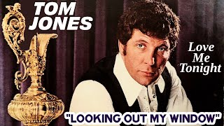 Tom Jones - Looking Out My Window (Love Me Tonight - 1969)
