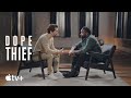 Dope Thief — Brian Tyree Henry and Wagner Moura on Their Bromance | Origin Story | Apple TV+