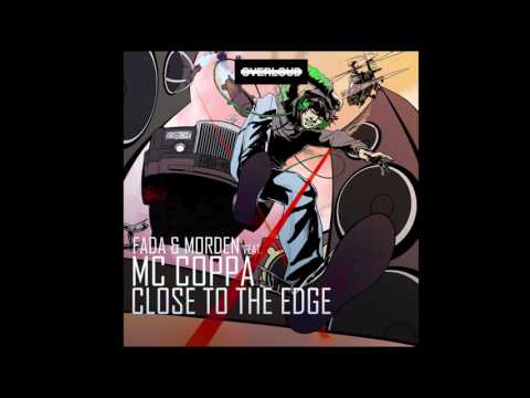 Fada & Morden feat. Mc Coppa - Close To The Edge