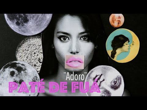 Paté de Fuá - Adoro (Lyric Video)