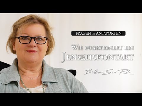 Wie funktioniert ein Jenseitskontakt