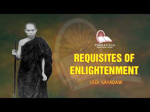 18. The Requisites Of Enlightenment - Ledi Sayadaw