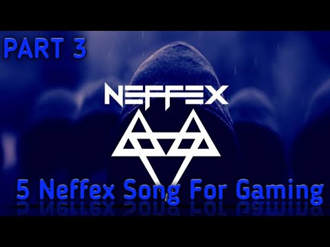 5 Neffex Song For Gaming Part 3 - MusicDx