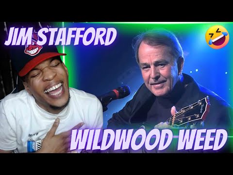 THIS WAS HILARIOUS!! JIM STAFFORD - WILDWOOD WEED | REACTION