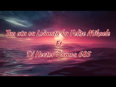 Felise Mikaele ft Dj Hector 685