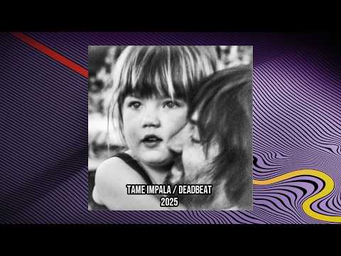 Tame Impala - Deadbeat - 2025