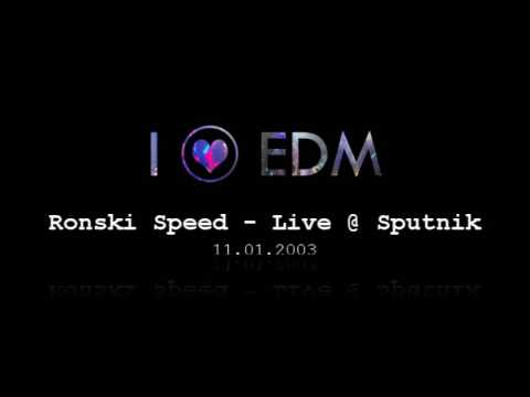 Ronski Speed - Live @ Sputnik, 11.01.2003