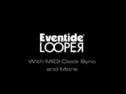 New Looper for Eventide TimeFactor