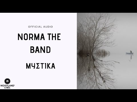 NORMA the band - ΜΥΣΤΙΚΑ