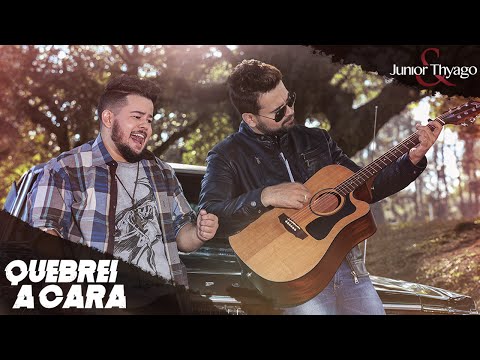 Junior & Thyago - Quebrei a Cara [Clipe Oficial]