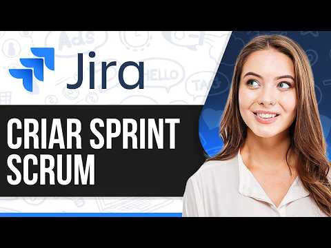 Como Criar um Scrum Sprint no Jira (2026): Tutorial Passo a Passo