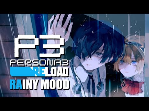 Persona 3 Reload ペルソナ Rainy Mood with Minato and Aigis | Chill Music