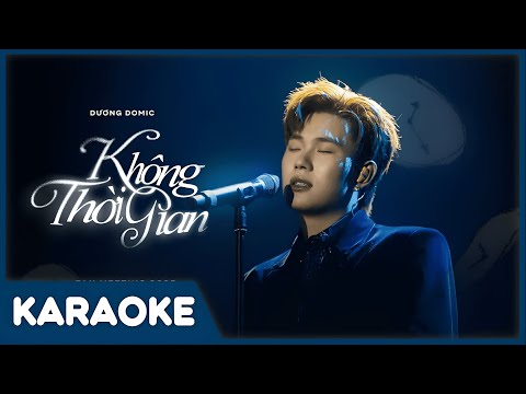 [KARAOKE] Không Thời Gian - Dương Domic (CÓ BÈ)