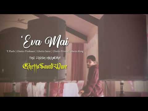 'Eva Mai | T.Flazh | GhettoProfessor | GhettoSaint | GhettoPrince | GhettoKing | T F H | 2024