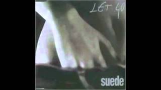 Suede - Let Go (Demo)