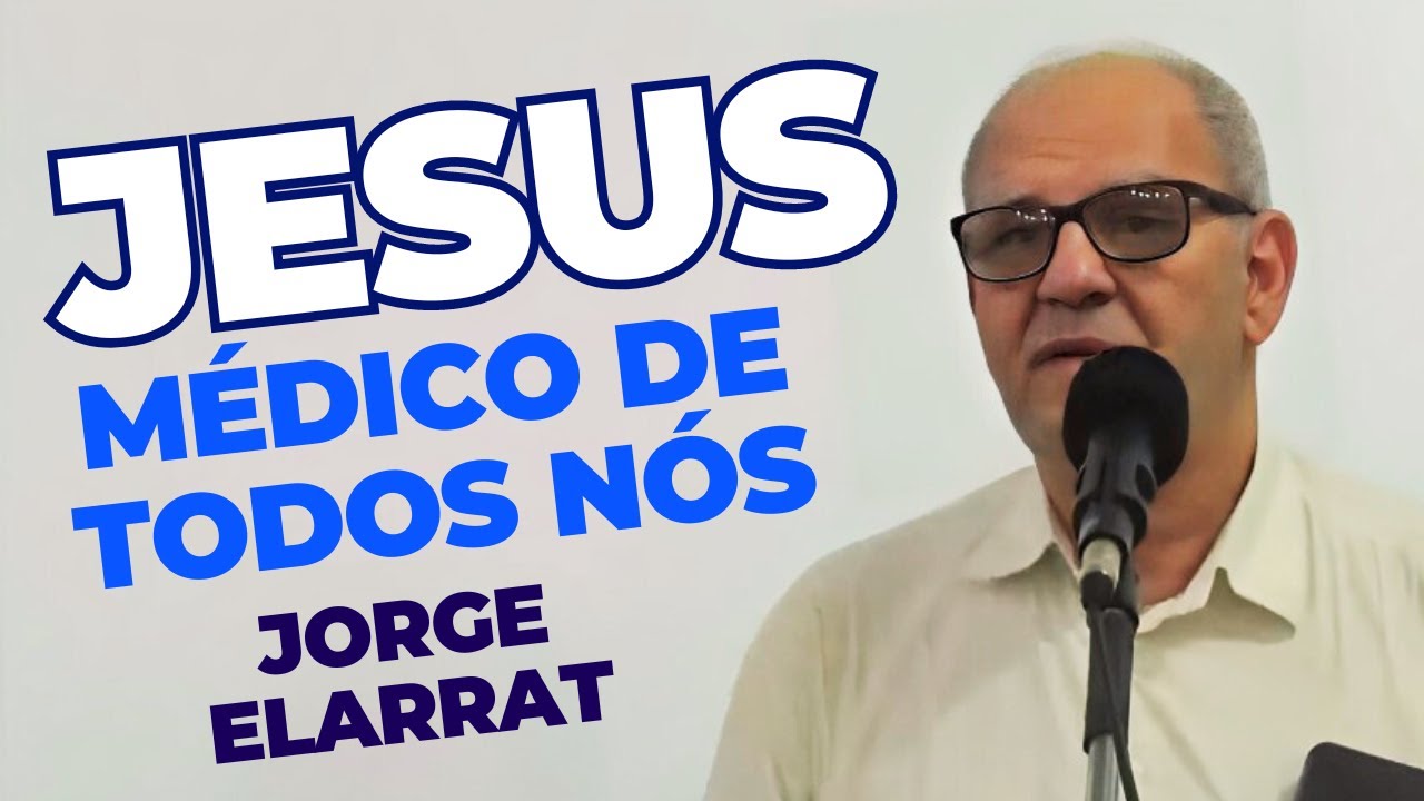 Jesus, médico de todos nós