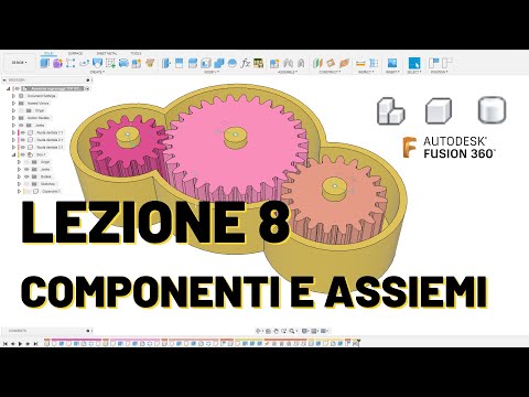 Corso Fusion 360 - Lezione 8 - Assiemi, Componenti , Bodies
