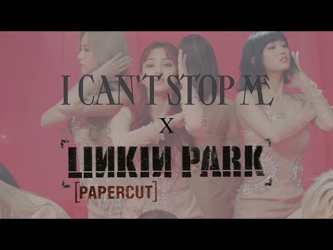 twice x linkin park | papercuts can't stop me