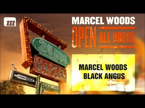 Marcel Woods - Black Angus [OPEN ALL HOURS ALBUM]