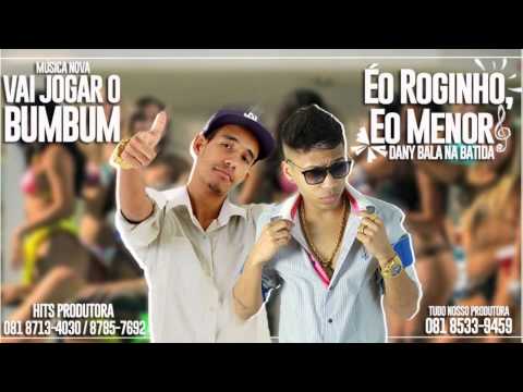 MC MENOR E MC ROGINHO - VAI JOGAR O BUMBUM - MÚSICA NOVA
