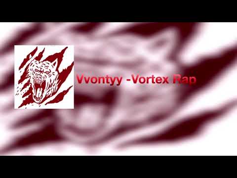 Vvontyy - Vortex Rap