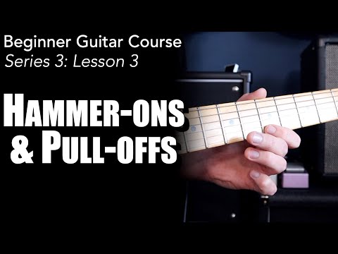 Hammer-Ons & Pull-Offs (Tutorial & Exercises) | Beginner Guitar Course