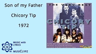 Son of my Father - Chicory Tip 1972 HQ Lyrics MusiClypz