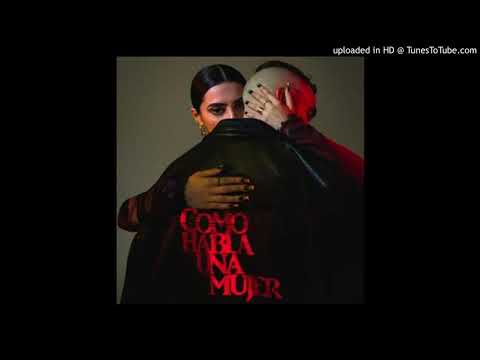 Paula Cendejas, C. Tangana - Como habla una mujer (feat. C. Tangana)