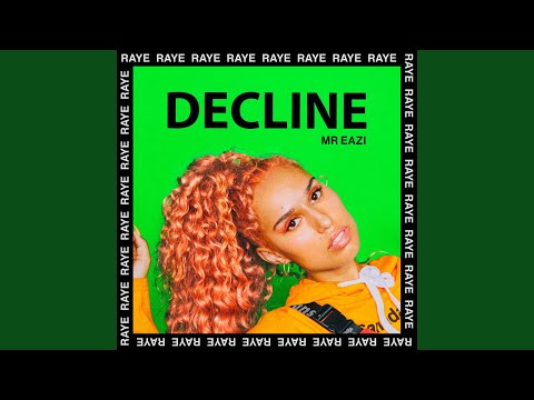 Decline – RAYE