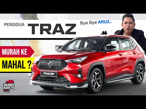 Perodua TRAZ (Baru): Harga & Bulanan, Lagi Mahal drp ARUZ, Lagi Murah drp X50