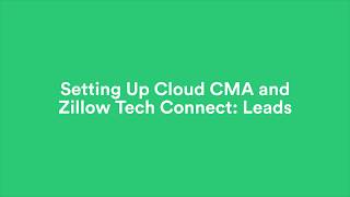 Setting Up Cloud CMA and Zillow Tech Connect: Leads