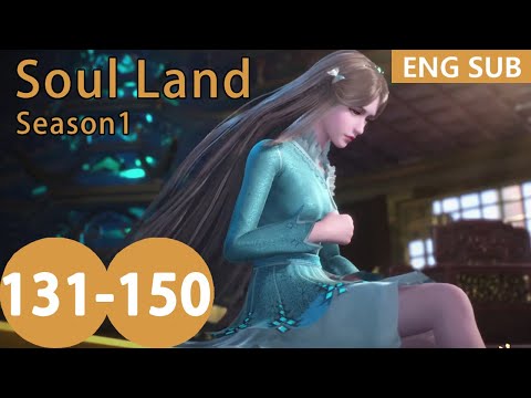 [Eng Sub] Soul Land season1 131-150 full episode