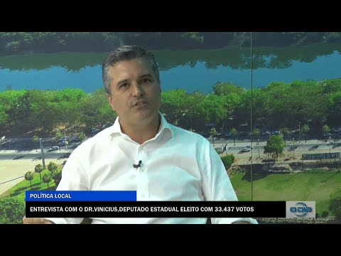 Entrevista com o Dr. Vinicius, Deputado Estadual eleito com 33.437 votos 05 10 2022