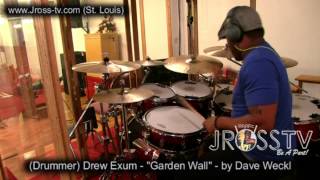 James Ross @ Drew Exum - "Garden Wall - by Dave Weckl - www.Jross-tv.com