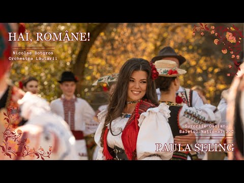 Paula Seling - Hai, Romane! feat. Surorile Osoianu, Nicolae Botgros, Orchestra Lautarii