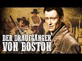 Der Draufgänger Von Boston John Wayne Western Ganzer Film Deutsch In Voller Länge Kostenlos
