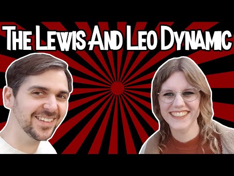 The Lewis And Leo Dynamic