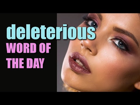 deleterious WORD OF THE DAY 2020 08 19